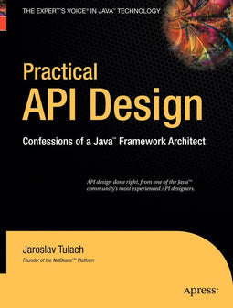 Apress Practical API Design - Hardcover - 387 pagina's - Jaroslav Tulach