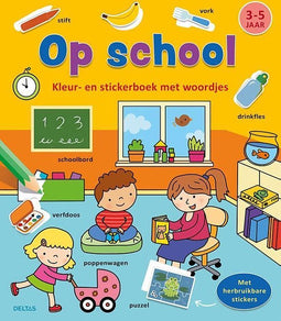 Kleur-en stickerboek met woordjes - Op school (3-5 j.)