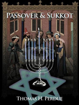 Thomas H. Perdue - Passover & Sukkot - Discussie over feestdagen en Bijbel - Paperback