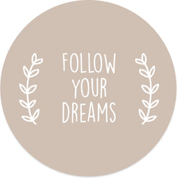 Label2X - Muurcirkel follow your dreams beige - Ø 120 cm - Dibond - Multicolor - Wandcirkel - Rond Schilderij - Muurdecoratie Cirkel - Wandecoratie rond - Decoratie voor woonkamer of slaapkamer