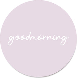 Label2X - Muurcirkel goodmorning roze - Ø 100 cm - Forex - Multicolor - Wandcirkel - Rond Schilderij - Muurdecoratie Cirkel - Wandecoratie rond - Decoratie voor woonkamer of slaapkamer