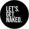 Label2X - Muurcirkel let's get naked black - Ø 60 cm - Dibond - Multicolor - Wandcirkel - Rond Schilderij - Muurdecoratie Cirkel - Wandecoratie rond - Decoratie voor woonkamer of slaapkamer