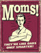 Metalen Retro Bord Moms Are Smarter! - Vintage Geïnspireerd Design
