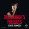 Claire Huangci - Rachmaninov Préludes - CD - Speelduur 77 min