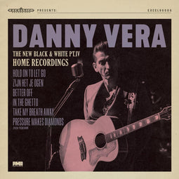 Danny Vera - The New Black & White Pt. IV - Home Recordings - CD