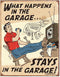Metalen Retro Bord What Happens In The Garage