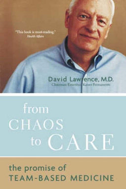 David Lawrence - Boek - From Chaos To Care - Team-based Medicine (2003)