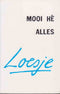 Mooi he alles