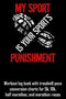 My Sport Is Your Sport's Punishment