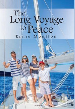 Ernie Moulton - The Long Voyage to Peace - Hardcover - 340 pagina's