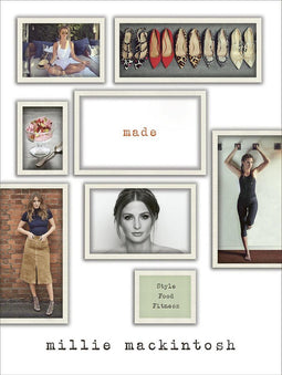 Millie Mackintosh - MADE: A book of style food and fitness - 288 pagina's hardcover (9781785030819)