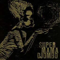 Super Mama Djombo - Super Mama Djombo - CD (2016)