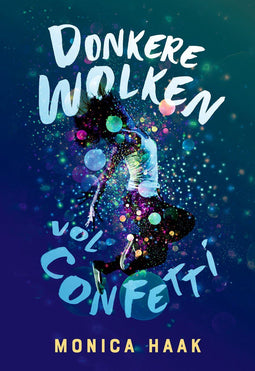 Monica Haak - Donkere wolken vol confetti - Young Adult fictieboek (2024)