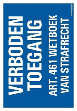 Pickup bord 23x33 cm Combinatie - Verboden toegang Artikel 461 Wetboek van Strafrecht