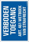 Pickup bord 23x33 cm Combinatie - Verboden toegang Artikel 461 Wetboek van Strafrecht