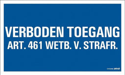 Pickup bord 33x22 cm - Verboden toegang artikel 461 wetboek van strafrecht