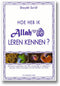 Hoe heb ik Allah leren kennen?