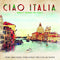 Various Artists - Ciao Italia - Great Songs Of Italy (LP)