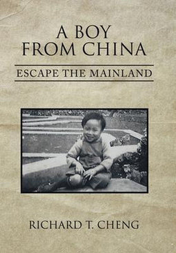 Richard T Cheng - A Boy from China - Hardcover - 298 pagina's (2021)