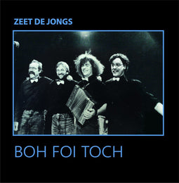Boh Foi Toch - Zeet De Jongs - LP - Limited Edition - Kleur blauw (Coloured Vinyl)