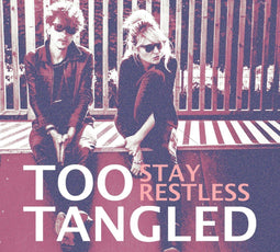 Too Tangled - Stay Restless - LP - 2 LP (2 stuks)