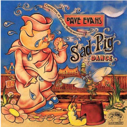 Dave Evans - CD Album - Sad Pig Dance - Engelstalig