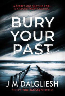 J M Dalgliesh - Bury Your Past - Paperback - Engels - 292 pagina's (2e editie)