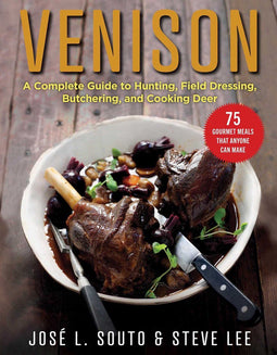 Venison - Complete gids voor jagen en bereiden van hert - 50 recepten