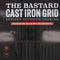 The Bastard Cast Iron Grid - Medium