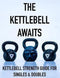 The Kettlebell Awaits