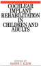Cochlear Implant Rehabilitatie - Dianne Allum - Globaal overzicht van strategieën - (344 pagina's)