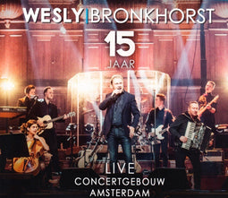 Wesly Bronkhorst - 15 Jaar Live In Koninklijk Concertgebouw - 2 DVD's + CD (3 stuks)