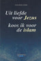 Uit Liefde Voor Jezus Koos Ik voor de Islam