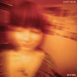 Elliott Fullam - End Of Ways - LP Coloured Vinyl (2023)