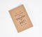 Screen Printed Brown Notebook with Quote