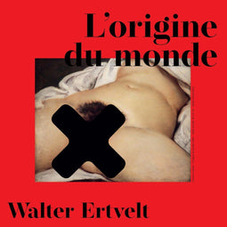 Walter Ertvelt - L'origine Du Monde - LP - Spoken Word