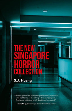 SJ Huang - The New Singapore Horror Collection - Paperback - 160 pagina's