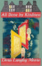 Doris Langley Moore - All Done by Kindness - Paperback - Engels - 246 pagina's