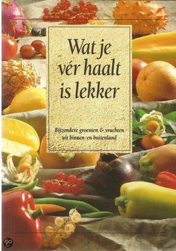 Wat je vér haalt is lekker