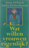 Wat willen vrouwen eigenlyk