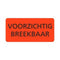 Klika - Etiket fl.rood 95x48mm VOORZICHTIG BREEK - 8 stuks