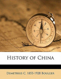 Demetrius C Boulger - History of China Volume 2 - Paperback - 570 pagina's