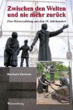 Barbara Ortwein - Reiseerzählung - Duitsland 1844-1847 - Hardcover