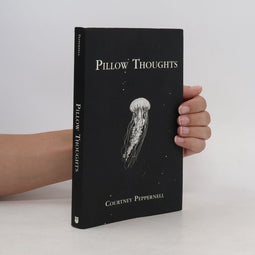Courtney Peppernell - Pillow Thoughts - Poëzie en proza over liefde en verdriet (256 pagina's)