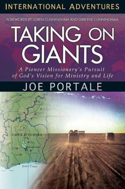 Joe Portale - Taking on Giants Pioneer - Missionarisverhaal over uitdagingen en roeping - Paperback