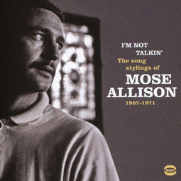 Mose Allison - CD - I'm Not Talkin' (1957-1972) - Speelduur 61:23