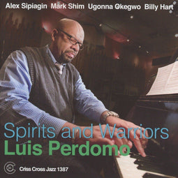 Luis Perdomo - Spirits And Warriors - CD (2016)